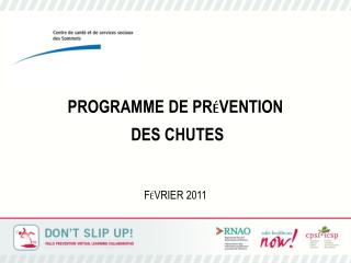 PROGRAMME DE PR É VENTION DES CHUTES F É VRIER 2011