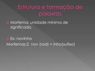 Estrutura e formação de palavras