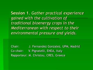 Chair: J. Fernandez Gonzalez, UPM, Madrid Co-chair: V. Pignatelli, ENEA, Italy