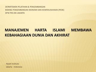 MANAJEMEN HARTA ISLAMI MEMBAWA KEBAHAGIAAN DUNIA DAN AKHIRAT