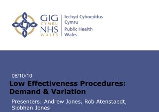 Low Effectiveness Procedures: Demand &amp; Variation