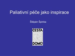 Paliativní péče jako inspirace