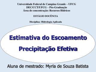 Estimativa do Escoamento Precipitação Efetiva