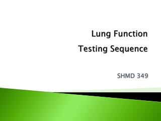 Lung Function Testing Sequence