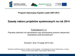 Program Operacyjny Kapitał Ludzki 2007-2013 Zasady naboru projektów systemowych na rok 2014