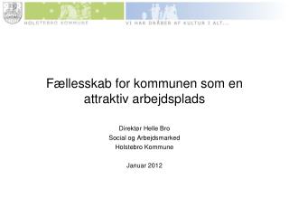 Fællesskab for kommunen som en attraktiv arbejdsplads