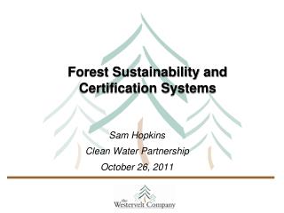 Forest Sustainability and Certification Systems