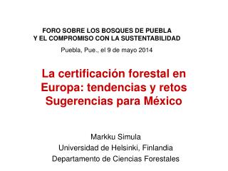 La certificación forestal en Europa: tendencias y retos Sugerencias para México