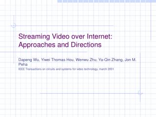 Streaming Video over Internet: Approaches and Directions