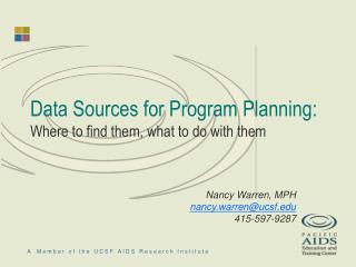 Data Sources for Program Planning: Where to find them, what to do with them