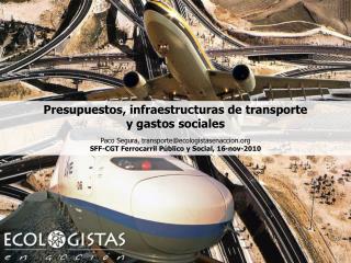 Mitos sobre las infraestructuras de transporte El PEIT: AVE y autovía para todos