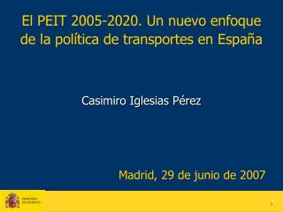 El PEIT 2005-2020. Un nuevo enfoque de la política de transportes en España