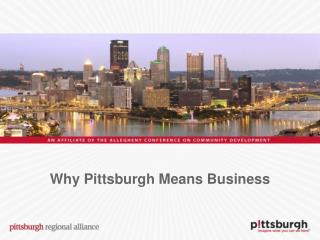 Why Pittsburgh Means Business