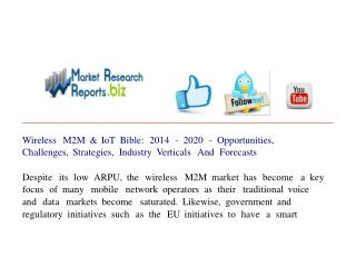 Wireless M2M & IoT Bible: 2014 - 2020 - Opportunities, Chall