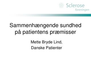 Sammenhængende sundhed på patientens præmisser