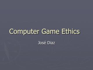 Computer Game Ethics