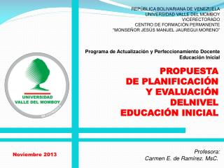 PROPUESTA DE PLANIFICACIÓN Y EVALUACIÓN DELNIVEL EDUCACIÓN INICIAL