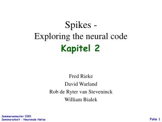 Spikes - Exploring the neural code