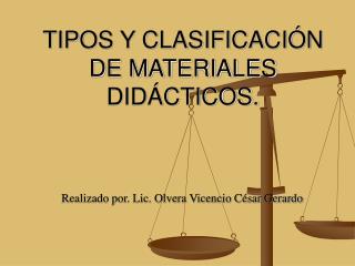 TIPOS Y CLASIFICACIÓN DE MATERIALES DIDÁCTICOS.