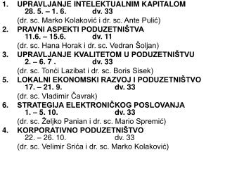 UPRAVLJANJE INTELEKTUALNIM KAPITALOM		28. 5. – 1. 6.		dv. 33