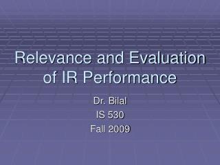 Relevance and Evaluation of IR Performance