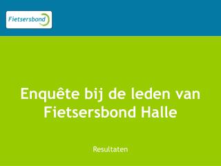 Enquête bij de leden van Fietsersbond Halle