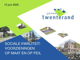 SOCIALE KWALITEIT: VOORZIENINGEN OP MAAT EN OP PEIL