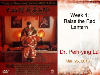 Week 4: Raise the Red Lantern