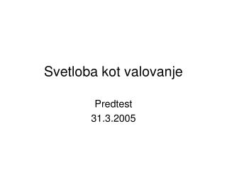 Svetloba kot valovanje