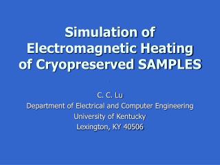 Simulation of Electromagnetic Heating of Cryopreserved SAMPLES