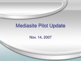 Mediasite Pilot Update