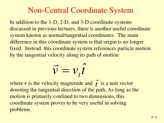 Non-Central Coordinate System