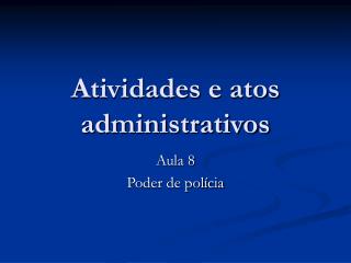 Atividades e atos administrativos