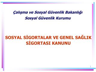 Çalışma ve Sosyal Güvenlik Bakanlığı Sosyal Güvenlik Kurumu