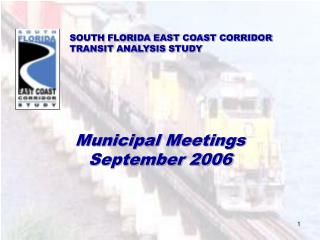 SOUTH FLORIDA EAST COAST CORRIDOR TRANSIT ANALYSIS STUDY