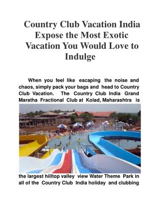 Country Club Vacation India Expose the Most Exotic Vacation
