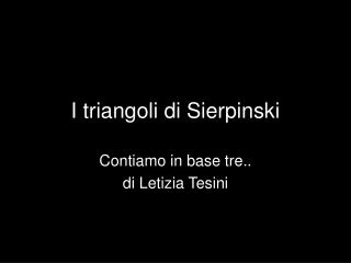 I triangoli di Sierpinski