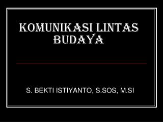 KOMUNIKASI LINTAS BUDAYA