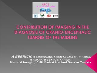 CONTRIBUTION OF IMAGING IN THE DIAGNOSIS OF CRANIO-ENCEPHALIC TUMORS OF THE MIDLINE