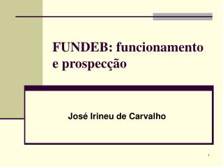 FUNDEB: funcionamento e prospecção