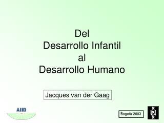 Del Desarrollo Infantil al Desarrollo Humano