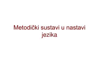 Metodički sustavi u nastavi jezika