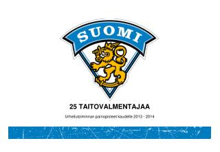 25 TAITOVALMENTAJAA