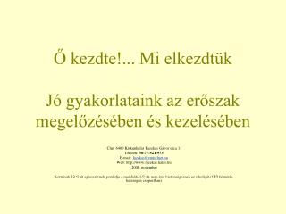 Ő kezdte!... Mi elkezdtük Jó gyakorlataink az erőszak megelőzésében és kezelésében