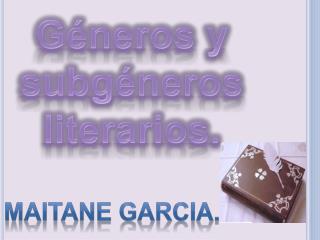 Géneros y subgéneros literarios.