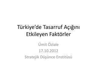 Türkiye’de Tasarruf Açığını Etkileyen Faktörler