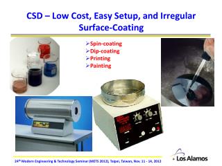 CSD – Low Cost, Easy Setup, and Irregular Surface-Coating