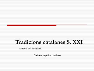 Tradicions catalanes S. XXI