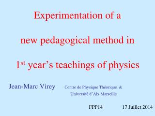 Experimentation of a new pedagogical method in 1 st year’s teachings of physics