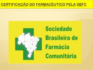 CERTIFICAÇÃO DO FARMACÊUTICO PELA SBFC